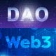 今さら聞けない「Web3」と「DAO」って何？インターネットの次なる革命